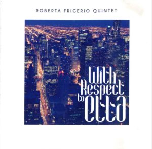 Roberta Frigerio Quartet - With Respect to Etta